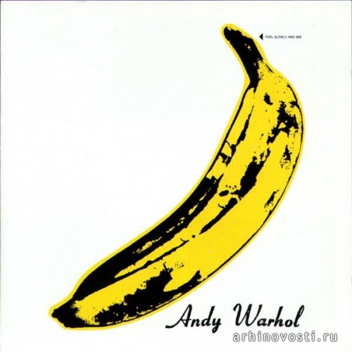 ЭНДИ УОРХОЛ. Обложка альбома The Velvet Underground & Nico группы Velvet Underground.